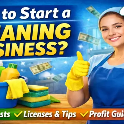 How to Start a Cleaning Business?