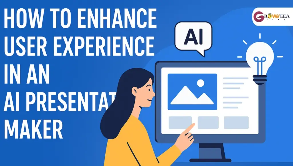 How to Enhance User Experience When Creating a Useful AI Presentation Maker