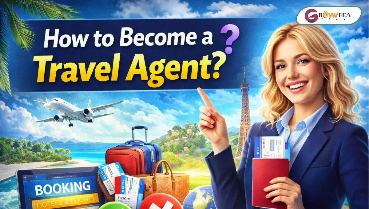 How to Become a Travel Agent?