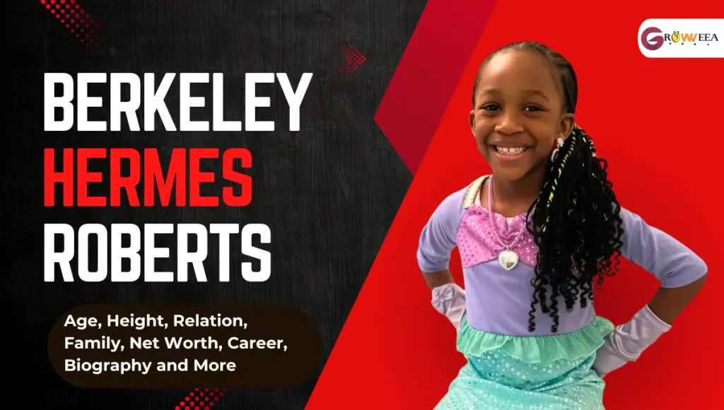 Berkeley Hermes Roberts, Age, Height, Family, Net Worth, Career, Biography and More