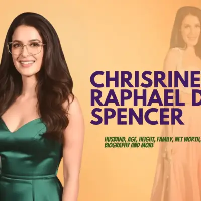 Chrisrine Raphael Duran Spencer, Husband, Age, Height, Family, Net Worth, Career, Biography and More