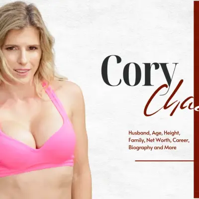 Cory Chase Husband, Age, Height, Family, Net Worth, Career, Biography and More