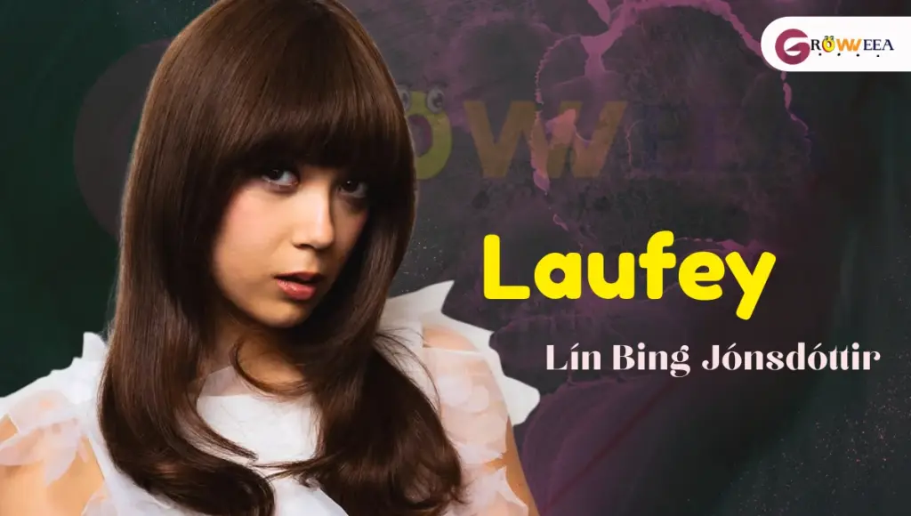 Laufey Height, Age, Husband, Family, Net Worth, Career, Biography and More