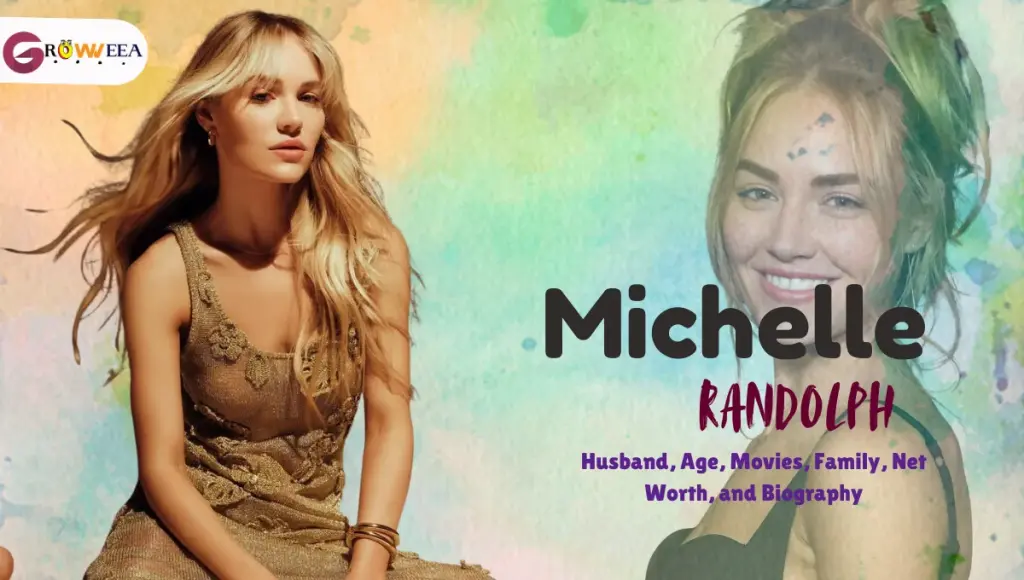 Michelle Randolph Husband, Age, Movies, Family, Net Worth, and Biography